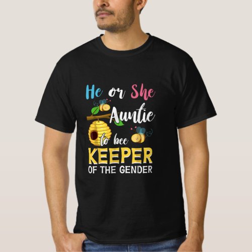 He Or She Auntie To Bee Keeper Of The Gender Revea T_Shirt