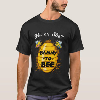 He Or She Bammy To Bee Gender Baby Reveal Announce T-Shirt