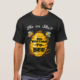 He Or She Big Brother To Bee Gender Baby Reveal An T-Shirt