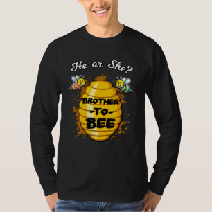 He Or She Brother To Bee Gender Baby Reveal Announ T-Shirt