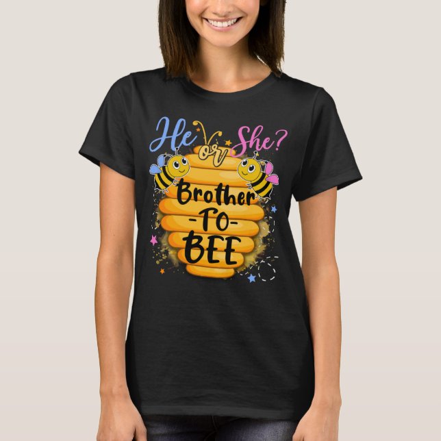He Or She Brother To Bee Gender Reveal Bee T-Shirt (Front)