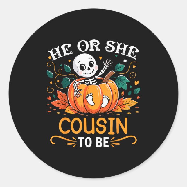 He Or She Cousin To Be Halloween Skeleton Baby Rev Classic Round Sticker (Front)