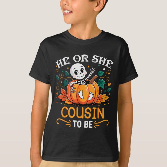 He Or She Cousin To Be Halloween Skeleton Baby Rev T-Shirt (Front)