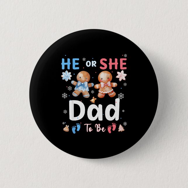 He Or She Dad To Be Christmas Gingerbread Gender R Button (Front)