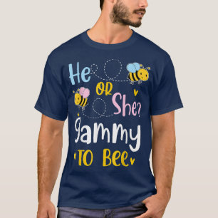 He Or She Gammy To Bee Gender Reveal T-Shirt