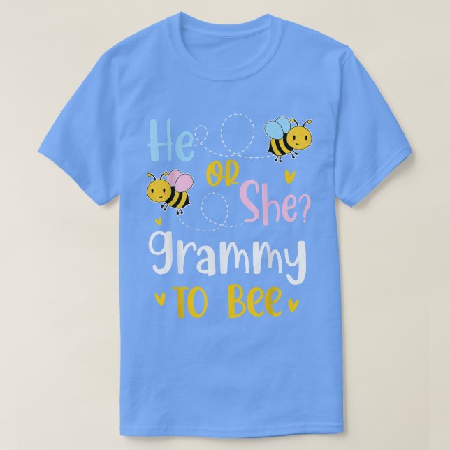 He Or She Grammy To Bee Gender Reveal  T-Shirt (Design Front)