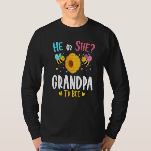 He Or She Grandpa To Bee Gender Reveal Baby Shower T_Shirt