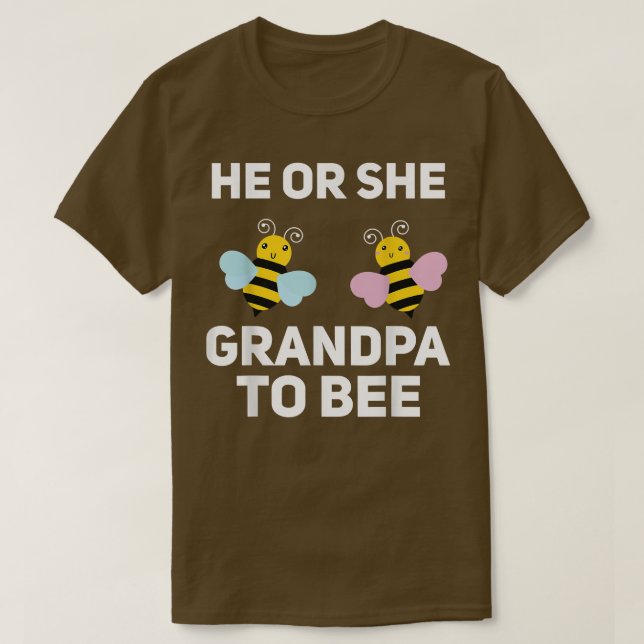 He Or She Grandpa To Bee Matching Baby Gender Reve T-Shirt (Design Front)