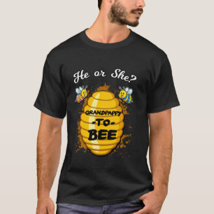 He Or She Grandpappy To Bee Gender Baby Reveal Ann T-Shirt