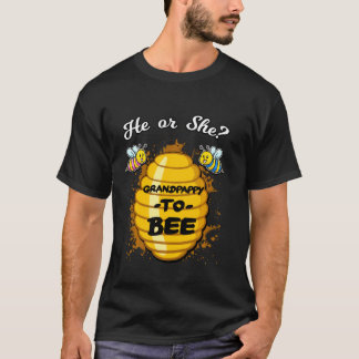 He Or She Grandpappy To Bee Gender Baby Reveal Ann T-Shirt