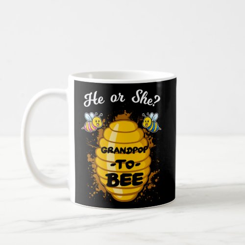 He Or She Grandpop To Bee Gender Baby Reveal Annou Coffee Mug