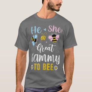 He Or She Great Gammy To Bee Gender Reveal T-Shirt