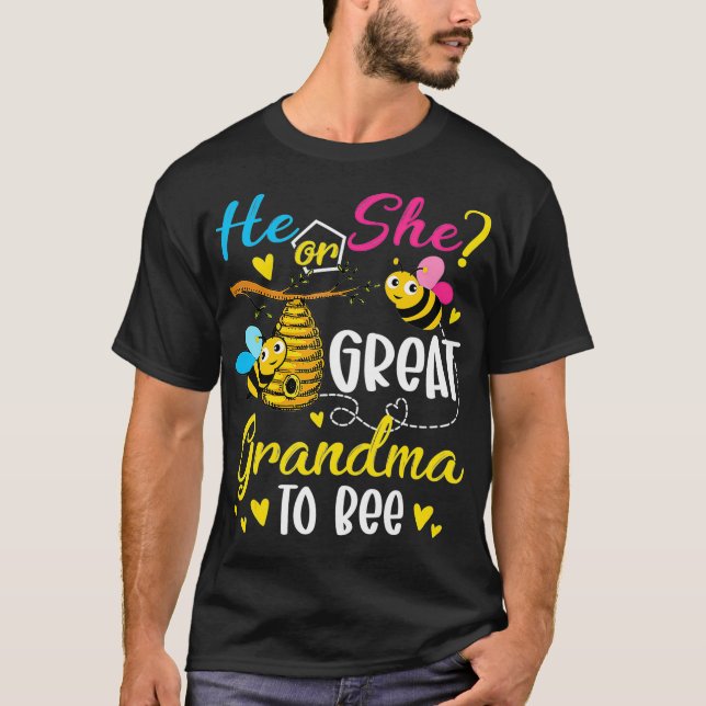 He Or She Great Grandma To Bee Gender Reveal T-Shirt (Front)