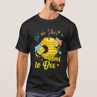 He Or She Mimi To Bee Gender Announcement Baby Sho T-Shirt