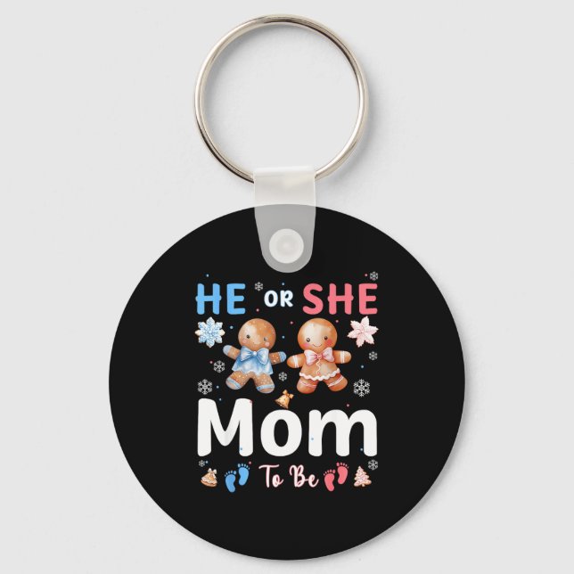 He Or She Mom To Be Christmas Gingerbread Gender R Keychain (Front)