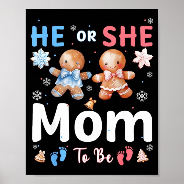 He Or She Mom To Be Christmas Gingerbread Gender R Poster (Front)