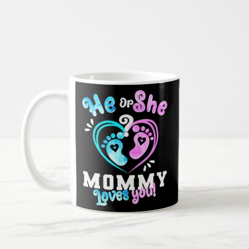 He Or She Mommy Loves You Baby Gender Reveal Party Coffee Mug