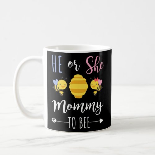 He or she mommy to bee Expecting mom  Coffee Mug