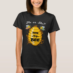 He Or She Noni To Bee Gender Announcement Baby Sho T-Shirt