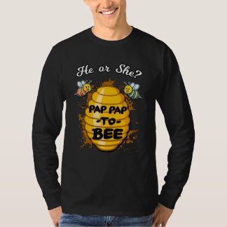 He Or She Pap Pap To Bee Gender Announcement Baby T-Shirt