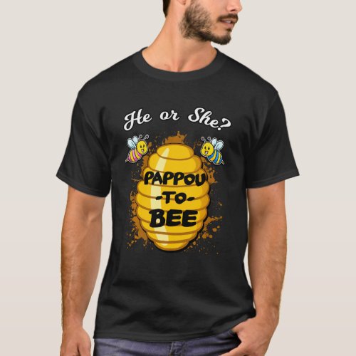 He Or She Pappou To Bee Gender Announcement Baby S T_Shirt