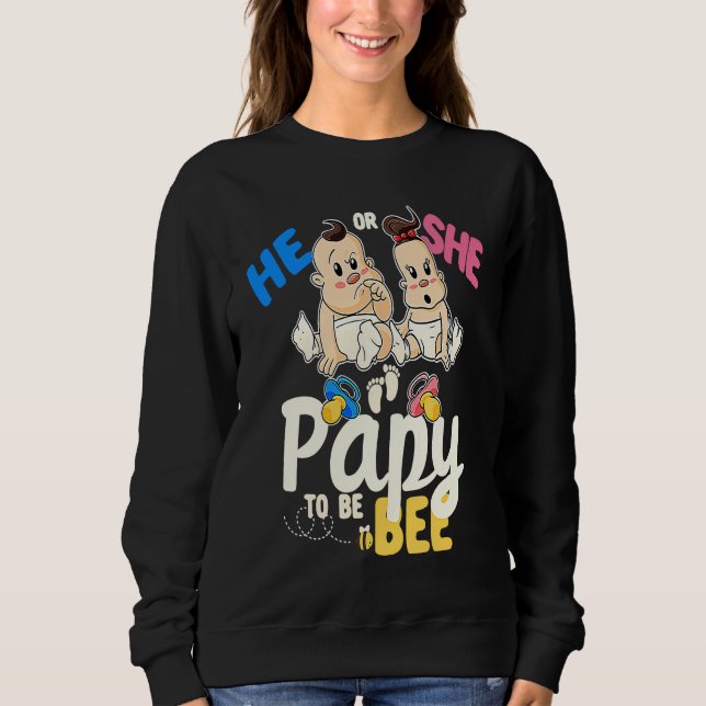 He or She Papy to Bee Gender Reveal Grandpa Baby S Sweatshirt (Front)