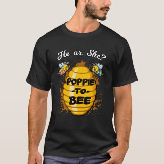 He Or She Poppie To Bee Gender Announcement Baby S T-Shirt