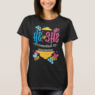 He Or She Promoted To Memaw Gender Reveal Bee Them T-Shirt