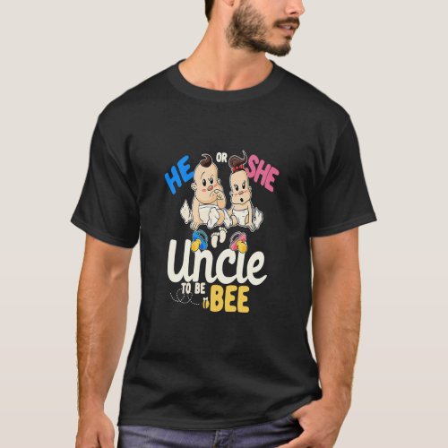 He or She Uncle to Bee Gender Reveal Oncle Baby Sh T_Shirt