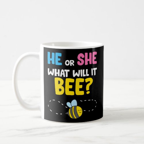 He Or She What Will It Bee Gender Reveal Pregnacy  Coffee Mug