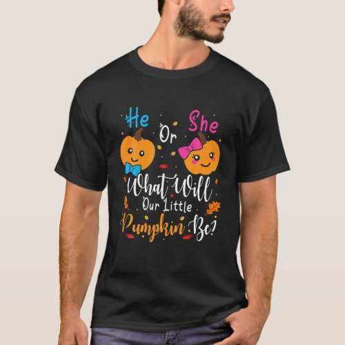He Or She What Will Our Little Pumpkin Be Thanksgi T_Shirt