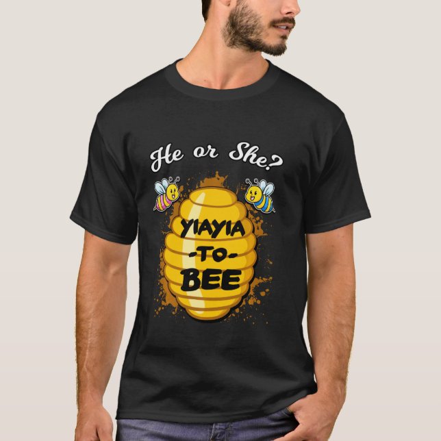 He Or She Yiayia To Bee Gender Reveal Announcement T-Shirt (Front)