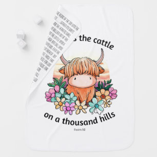 He Owns the Cattle on a Thousand Hills Baby Blanket