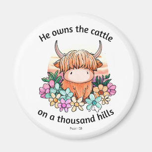 He Owns the Cattle on a Thousand Hills Magnet