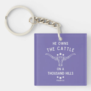 He Owns the Cattle on a Thousand Hills Psalm 50 Keychain