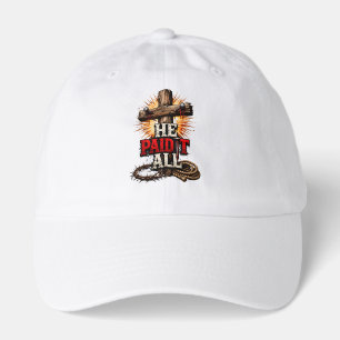 He Paid It All – Cross & Nail Christian Faith Hat