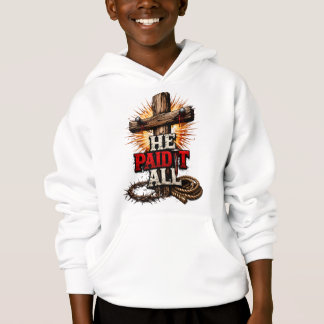 He Paid It All – Cross & Nail Christian Faith Hoodie