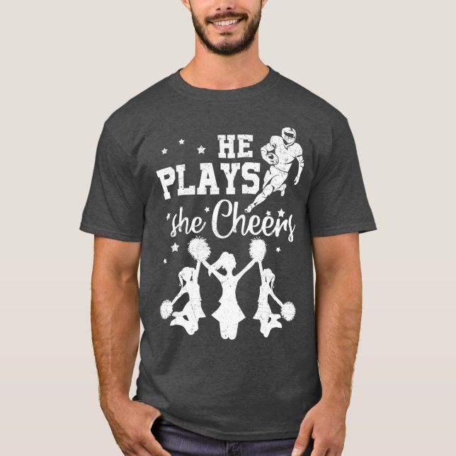 He Plays She Cheers Football Son Cheerleader T-Shirt (Front)