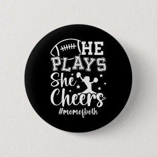 He Plays She Cheers Mom Of Both Cheer And Football Button