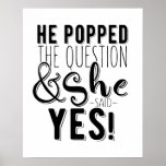He Popped The Question Engagement Bridal Shower Poster at Zazzle