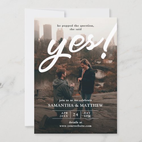 He Popped the Question She Said Yes Engagement Invitation