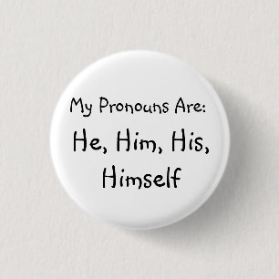 "He" Pronoun Badge Button