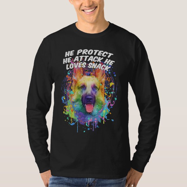 He Protect He Attack He Loves Snack German Shepher T-Shirt (Front)