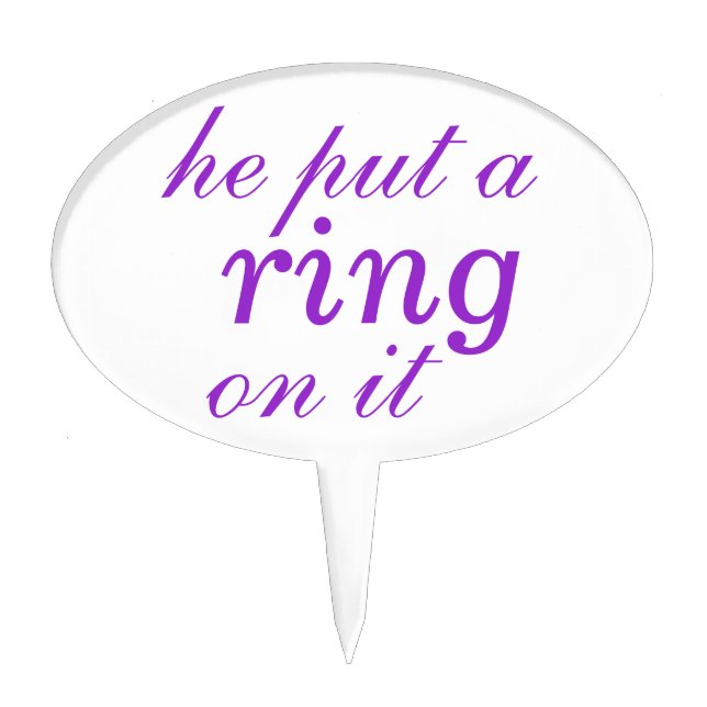 "he put a ring on it"  Cake Pick in fuchsia (Front)