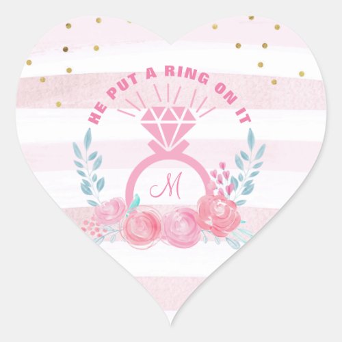 He Put A Ring On It Monogram Floral Engagement   Heart Sticker