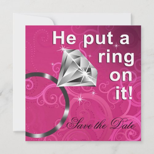 He put a ring on it _ Save the Date