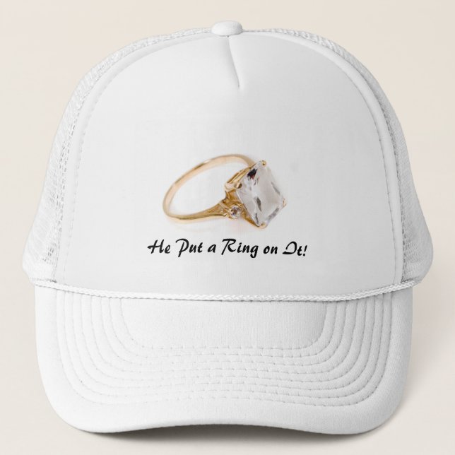 He Put a Ring on It/Save the Date Trucker Hat (Front)