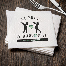 He Putt a Ring On It Golf Bachelorette Party Napkins
