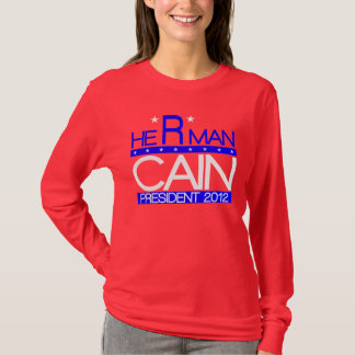 HE *R* MAN CAIN T-Shirt