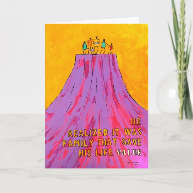 He realized it was family that gave his life VALUE Card (Front)